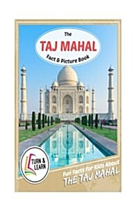 The Taj Mahal Fact and Picture Book: Fun Facts for Kids about Taj Mahal (Paperback)