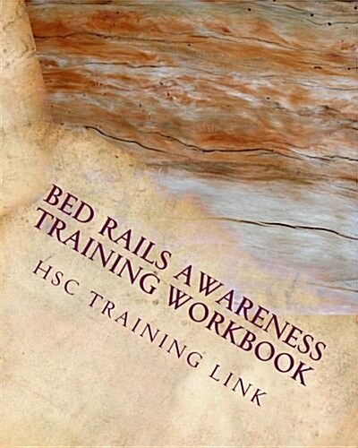 Bed Rails Awareness: Health and Social Care Training Workbook (Paperback)