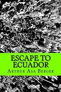 Escape to Ecuador: A Travel Memoir (Paperback)