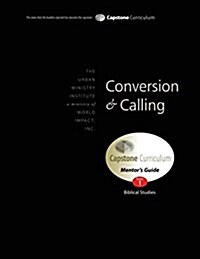 Conversion and Calling, Mentors Guide: Capstone Module 1, English (Paperback)