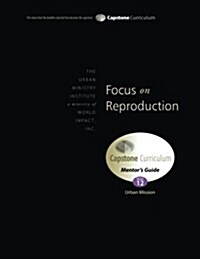 Focus on Reproduction, Mentors Guide: Capstone Module 12, English (Paperback)