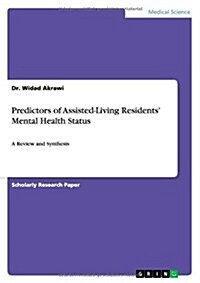 Predictors of Assisted-Living Residents Mental Health Status (Paperback)