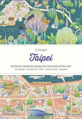 Citix60: Taipei: 60 Creatives Show You the Best of the City (Paperback)