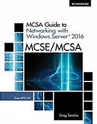 McSa Guide to Networking with Windows Server 2016, Exam 70-741 (Paperback, 2)