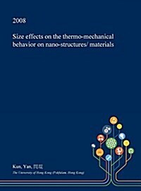 Size Effects on the Thermo-Mechanical Behavior on Nano-Structures/ Materials (Hardcover)