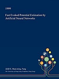 Fast Evoked Potential Estimation by Artificial Neural Networks (Hardcover)