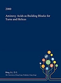 Aminoxy Acids as Building Blocks for Turns and Helices (Hardcover)