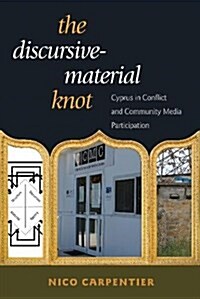 The Discursive-Material Knot: Cyprus in Conflict and Community Media Participation (Paperback)