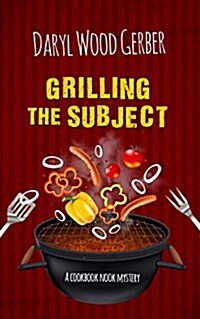 Grilling the Subject (Paperback)
