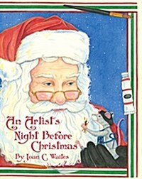 An Artists Night Before Christmas (Hardcover)