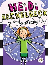Heidi Heckelbeck and the never-ending day 