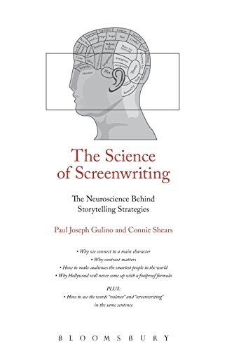 The Science of Screenwriting: The Neuroscience Behind Storytelling Strategies (Paperback)