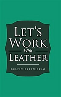 Lets Work with Leather (Hardcover)