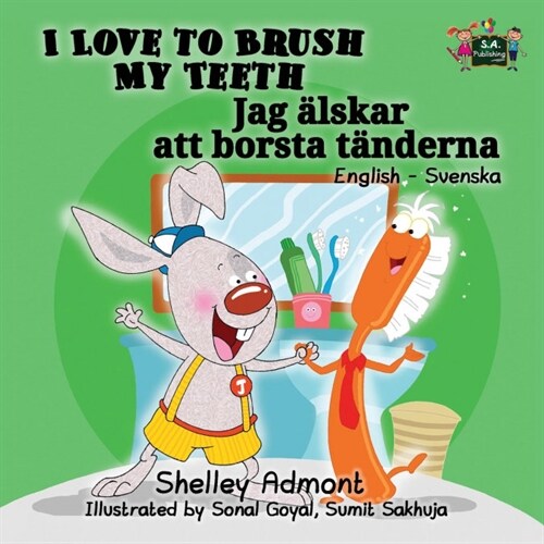 I Love to Brush My Teeth: English Swedish Bilingual Edition (Paperback)