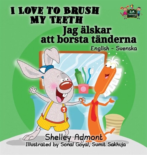 I Love to Brush My Teeth: English Swedish Bilingual Edition (Hardcover)