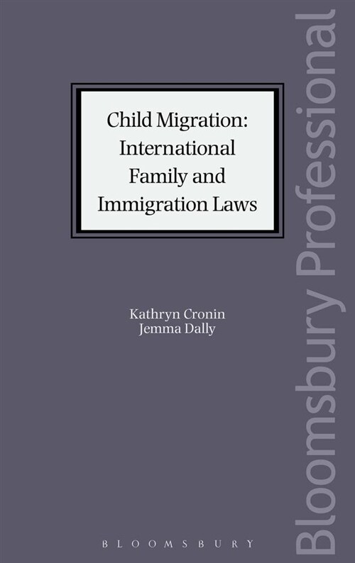 Child Migration: Family and Immigration Laws (Hardcover)