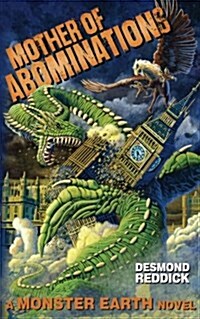 Mother of Abominations: A Monster Earth Novel (Paperback)