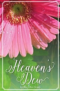 Heavens Dew (Paperback)
