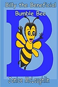 Billy the Beneficial Bumble Bee (Paperback)