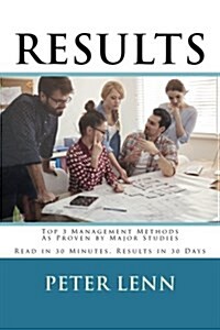 Results: Top 3 Management Techniques as Proven by Major Studies (Paperback)