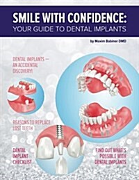 Smile with Confidence: Your Guide to Dental Implants (Paperback)