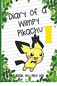 Pokemon: Diary of a Wimpy Pikachu 1: Legend of the Pokemon Shamans (Unofficial Pokemon Book) (Pokemon Diaries, Pokemon Go, Poke (Paperback)