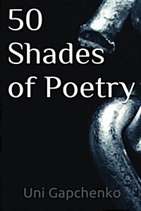 50 Shades of Poetry (Paperback)