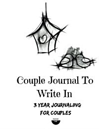 Couple Journal to Write in: 3 Year Journaling for Couples (Paperback)