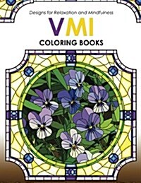 VMI Coloing Books: Design for Relaxation and Mindfulness Pattern (Paperback)