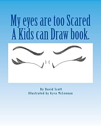 My Eyes Are Too Scared (Paperback)