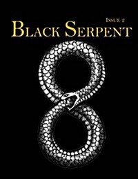 Black Serpent Magazine - Issue 2 (Paperback)