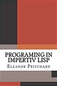 Programing in Impertiv LISP (Paperback)