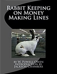 Rabbit Keeping on Money Making Lines (Paperback)