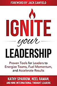 Ignite Your Leadership (Paperback)
