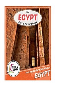 The Egypt Fact and Picture Book: Fun Facts for Kids about Egypt (Paperback)