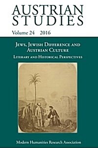 Jews, Jewish Difference and Austrian Culture (Austrian Studies 24): Literary and Historical Perspectives (Paperback)