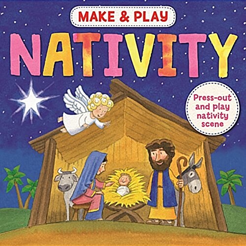 Make & Play Nativity: Press-Out and Play Nativity Scene (Board Books)
