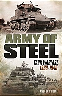 Army of Steel: Tank Warfare 1939 - 1945 (Paperback)