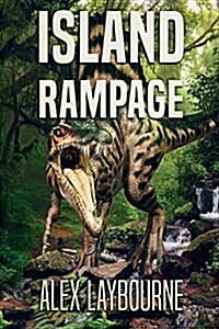 Island Rampage: A Dinosaur Thriller (Paperback)