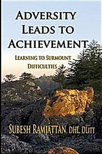 Adversity Leads to Achievement: Learning to Surmount Difficulties (Paperback)