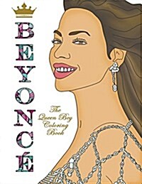 Beyonce: The Queen Bey Coloring Book (Paperback)