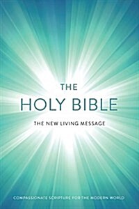 The New Living Message: Compassionate Scripture for the Modern World (Paperback)