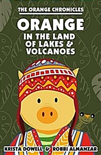 Orange in the Land of Lakes and Volcanoes (Paperback)
