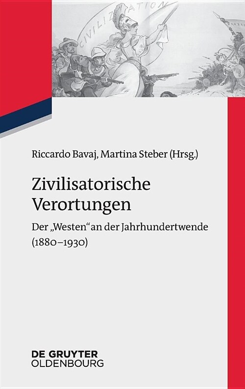 Zivilisatorische Verortungen: Der Westen an Der Jahrhundertwende (1880-1930) (Paperback)