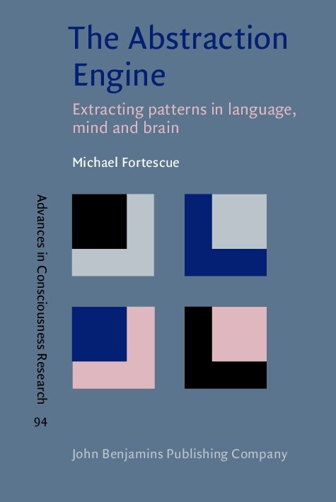 The Abstraction Engine: Extracting Patterns in Language, Mind and Brain (Hardcover)