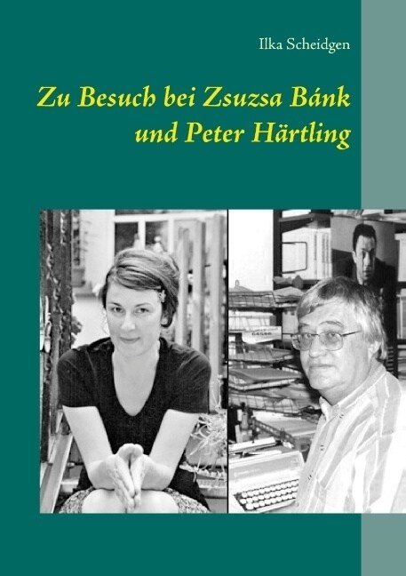 Zu Besuch bei Zsuzsa B?k und Peter H?tling (Paperback)