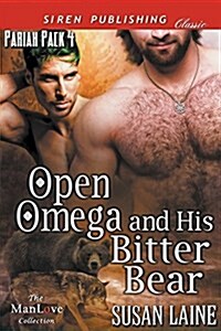 Open Omega and His Bitter Bear [Pariah Pack 4] (Siren Publishing Classic Manlove) (Paperback)
