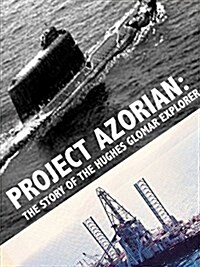 Project Azorian: The Story of the Hughes Glomar Explorer (Paperback)