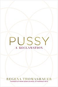 Pussy: A Reclamation (Paperback)