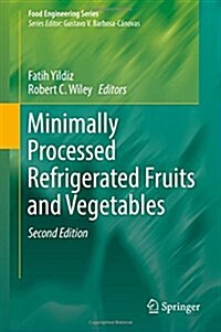 Minimally Processed Refrigerated Fruits and Vegetables (Hardcover, 2, 2017)